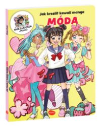 Jak kreslit kawaii manga MÓDA – Krok za krokem s MISAKO Jak kreslit kawaii manga MÓDA – Krok za krokem s MISAKO