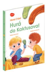 Hurá do Kaktusova! - Radka Lienertová - Knihy pro první čtení První čtení – HURÁ DO KAKTUSOVA!