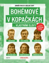 Bohémové v kopačkách... vlastními slovy - Zdeněk Pavlis,Václav Tichý - Fotbal Bohémové v kopačkách... vlastními slovy