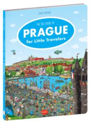 Little Travellers - The Big Book PRAGUE - Alena Viltová - Dětská cizojazyčná literatura The Big Book of PRAGUE for Little Travelers