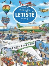 Velká knížka Letiště na cesty - Max Walther - Leporela pro děti Velká knížka Letiště na cesty