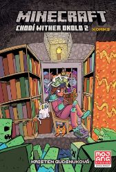 Minecraft komiks 5 - Chodí wither okolo 2 - Kristen Gudsnuk - Dětský komiks Minecraft Minecraft komiks 5 - Chodí wither okolo 2