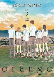 Orange 5 - Ičigo Takano - Manga Orange 5