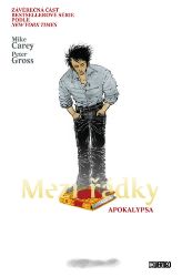 Mezi řádky 11 - Apokalypsa - Mike Carey - Fantasy a sci-fi Mezi řádky 11: Apokalypsa