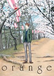 Orange 6 - Ičigo Takano - Manga Orange 6