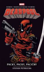 Deadpool: Packy, packy, pacičky - Stefan Petrucha - Fantasy a sci-fi Deadpol: Packy, packy, pacičky