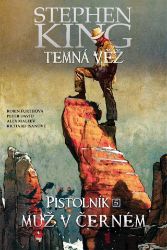 Temná věž 10 - Pistolník 5: Muž v černém - Peter David,Robin Furth - Fantasy a sci-fi Temná věž - Pistolník (5): Muž v černém