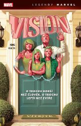 Vision: O trochu horší než člověk, o trochu lepší než zvíře (Legendy Marvel) Vision: O trochu horší než člověk, o trochu lepší než zvíře (Legendy Marvel)