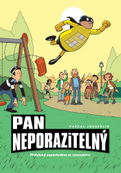 Pan Neporazitelný 2 - Přátelský superhrdina ze sousedství - Pascal Jousselin - Fantasy a sci-fi Pan Neporazitelný 2: Přátelský superhrdina ze sousedství