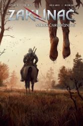 Zaklínač 6 - Nářek čarodějnice - Bartosz Sztybor - Fantasy, sci-fi Zaklínač 6: Nářek čarodějnice