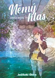Němý hlas 6 - Jošitoki Óima - Komiksy pro děti Němý hlas 6