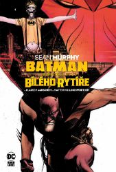 Batman: Prokletí bílého rytíře (Black Label) - Sean Gordon Murphy - Batman Batman: Prokletí bílého rytíře (Black Label)