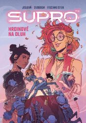 Supro - Hrdinové na dluh Supro - Hrdinové na dluh