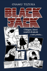 Black Jack: Chlapec, který zemřel dvakrát a další příběhy Black Jack: Chlapec, který zemřel dvakrát a další příběhy