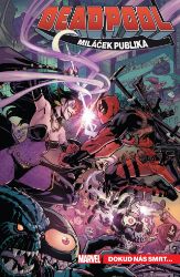 Deadpool, miláček publika 6 - Dokud nás smrt... Deadpool, miláček publika 6 - Dokud nás smrt...