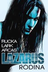 Lazarus 1 - Rodina - Greg Rucka - Komiks Lazarus 1