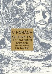 V horách šílenství H. P. Lovecrafta 1 - Go Tanabe - Manga V horách šílenství H. P. Lovecrafta 1