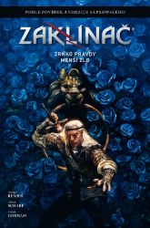 Zaklínač: Zrnko pravdy / Menší zlo - Andrzej Sapkowski - Fantasy a sci-fi Zaklínač: Zrnko pravdy / Menší zlo