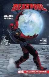 Deadpool, miláček publika 7 - Deadpool ve vesmíru - Gerry Duggan - Fantasy a sci-fi Deadpool, miláček publika 7 - Deadpool ve vesmíru
