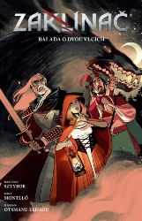 Zaklínač 7 - Balada o dvou vlcích - Bartosz Sztybor - Fantasy a sci-fi Zaklínač 7 - Balada o dvou vlcích