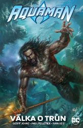 Aquaman - Válka o trůn - Geoff Johns - Fantasy a sci-fi Aquaman - Válka o trůn