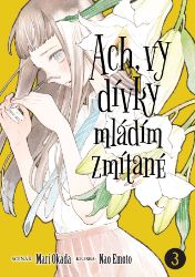 Ach, vy dívky mládím zmítané 3 - Mari Okada - Fantasy a sci-fi Ach, vy dívky mládím zmítané 3