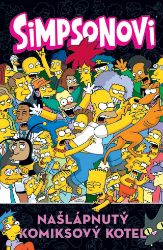 Simpsonovi - Našlápnutý komiksový kotel - Matt Groening - Dětský komiks Simpsonovi Simpsonovi - Našlápnutý komiksový kotel