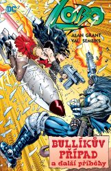 Lobo - Bullíkův případ a další příběhy Lobo - Bullíkův případ a další příběhy