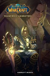 World of Warcraft - Válečníci Azerothu a další příběhy World of Warcraft - Válečníci Azerothu a další příběhy