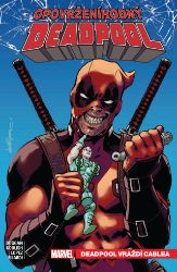 Opovrženíhodný Deadpool 1 - Deadpool vraždí Cablea - Gerry Duggan - Fantasy a sci-fi Opovrženíhodný Deadpool 1 - Deadpool vraždí Cablea