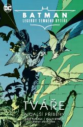 Batman Legendy Temného rytíře 2 - Tváře a další příběhy Batman Legendy Temného rytíře 2 - Tváře a další příběhy