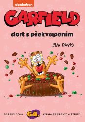 Garfield Dort s překvapením (č. 64) - Jim Davis - Dětský komiks Garfield Garfield 64 - Dort s překvapením