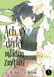 Ach, vy dívky mládím zmítané 5 - Mari Okada - Manga Ach, vy dívky mládím zmítané 5