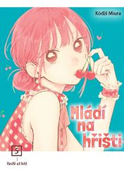 Mládí na hřišti 5 - Radši už běž - Koji Miura - Komiksy pro děti Mládí na hřišti 5 - Radši už běž