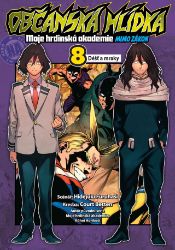 Občanská hlídka: Moje hrdinská akademie 8 - Déšť a mraky - Furuhashi Hideyuki - Manga Občanská hlídka: Moje hrdinská akademie 8 - Déšť a mraky