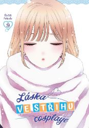 Láska ve střihu cosplaye 9 - Shin'ichi Fukuda - Manga Láska ve střihu cosplaye 9