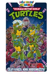 Můj první komiks: Želvy nindža - Nová dobrodružství Můj první komiks: Želvy nindža - Nová dobrodružství