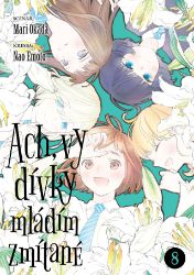 Ach, vy dívky mládím zmítané 8 - Mari Okada - Manga Ach, vy dívky mládím zmítané 8