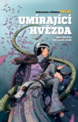 Incal - Umírající hvězda - Dan Watters - Komiks Incal - Umírající hvězda