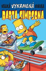 Velká vykrmená kniha Barta Simpsona - Matt Groening - Dětský komiks Simpsonovi Velká vykrmená kniha Barta Simpsona