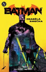 Batman 5 - Zbabělá smečka - James Tynion IV - Batman Batman 5 - Zbabělá smečka