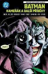 Batman - Kameňák a další příběhy - Ed Brubaker - DC Comics Batman Kameňák a další příběhy