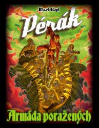 Pérák 3 - Armáda poražených - Petr Macek - Komiks Pérák 3 - Armáda poražených
