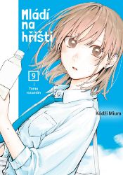 Mládí na hřišti 9 - Tomu rozumím - Koji Miura - Manga Mládí na hřišti 9 - Tomu rozumím