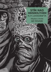 Stín nad Innsmouthem H. P. Lovecrafta - Howard Phillips Lovecraft - Komiks Stíny nad Innsmouthem