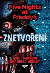 Five Nights at Freddy 2: Znetvoření - Kira Breed-Wrisley,Scott Cawthon - Young Adult Five Nights at Freddy 2: Znetvoření