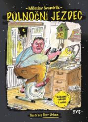 Půlnoční jezdec - Miloslav Švandrlík - Humor a satira Půlnoční jezdec