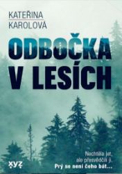 Odbočka v lesích - Kateřina Karolová - Mysteriózní horory Odbočka v lesích
