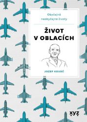 Život v oblacích - Jozef Kováč - Spisovatelé Život v oblacích