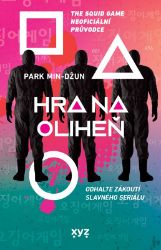 Hra na oliheň - The Squid Game Neoficiální průvodce - Park Min-džun - Beletrie Hra na oliheň - The Squid Game Neoficiální průvodce
